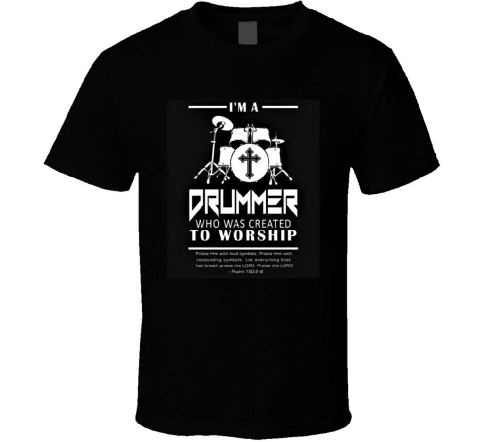I m A Drummer Who Was Created To Worship Christian Shirt Jesus God Church Prais 4XL