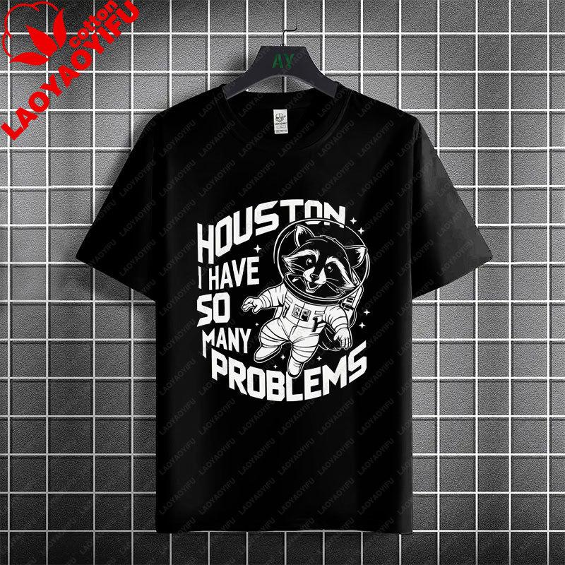 Houston Ich Habe So Unisexy Probleme Lustiges Astronauten Grafik T-Shirt 100% Baumwolle Kurzarm Lässiger Humor Stil T-Shirt Unisex Kleidung