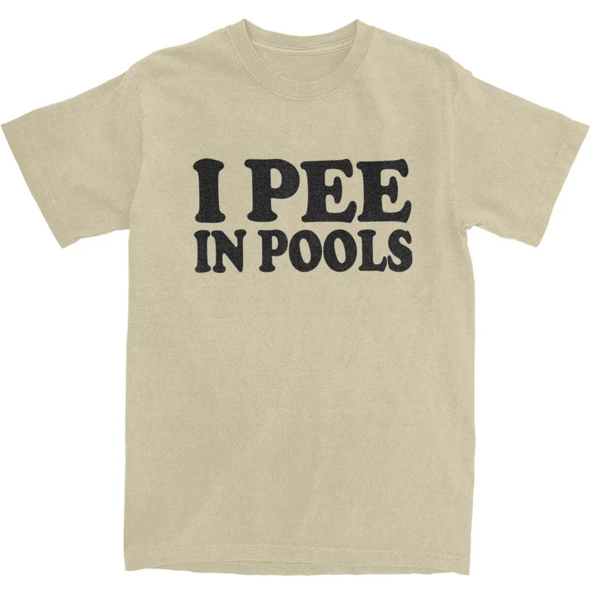 

Women I Pee In Pools Funny Summer T Shirt Merchandise Retro Movie Cotton Tops T-shirt Fun Tees All Seasons M
