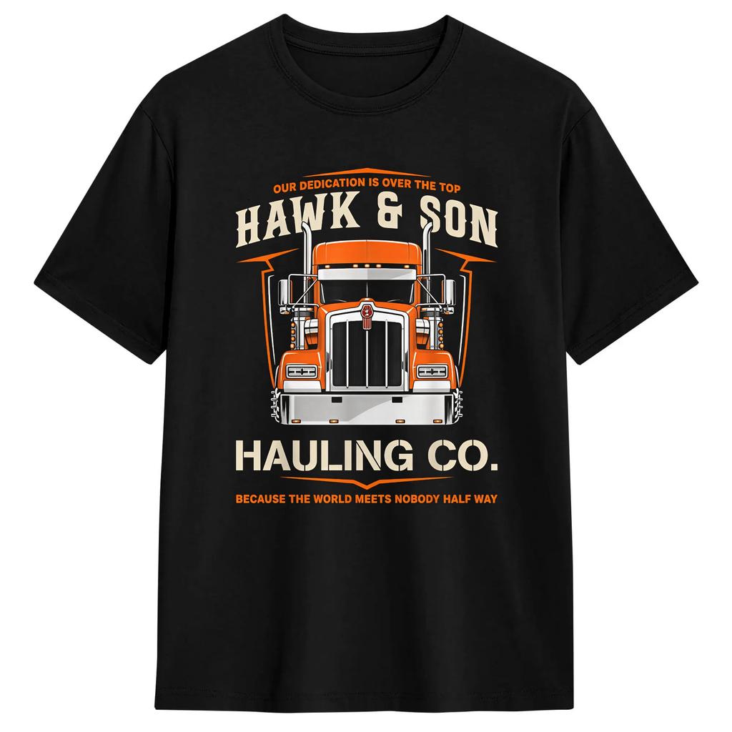 Hawk And Son Hauling Company T Shirt Unisex Vintage Tshirts Summer O Neck Hip Hop Tee Shirt Print Oversize Tops