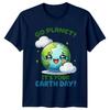 Go Planet Its Your Earth Day Earth Day TShirt Cute Planet Tee