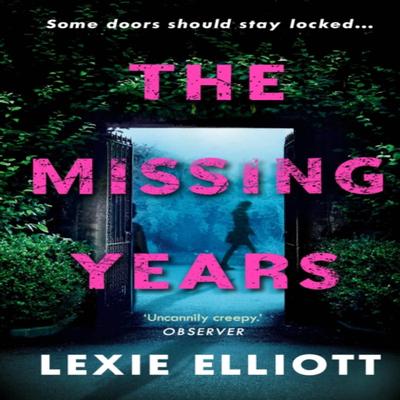The Missing Years by Lexie Elliott Paperback Book 9781786495594