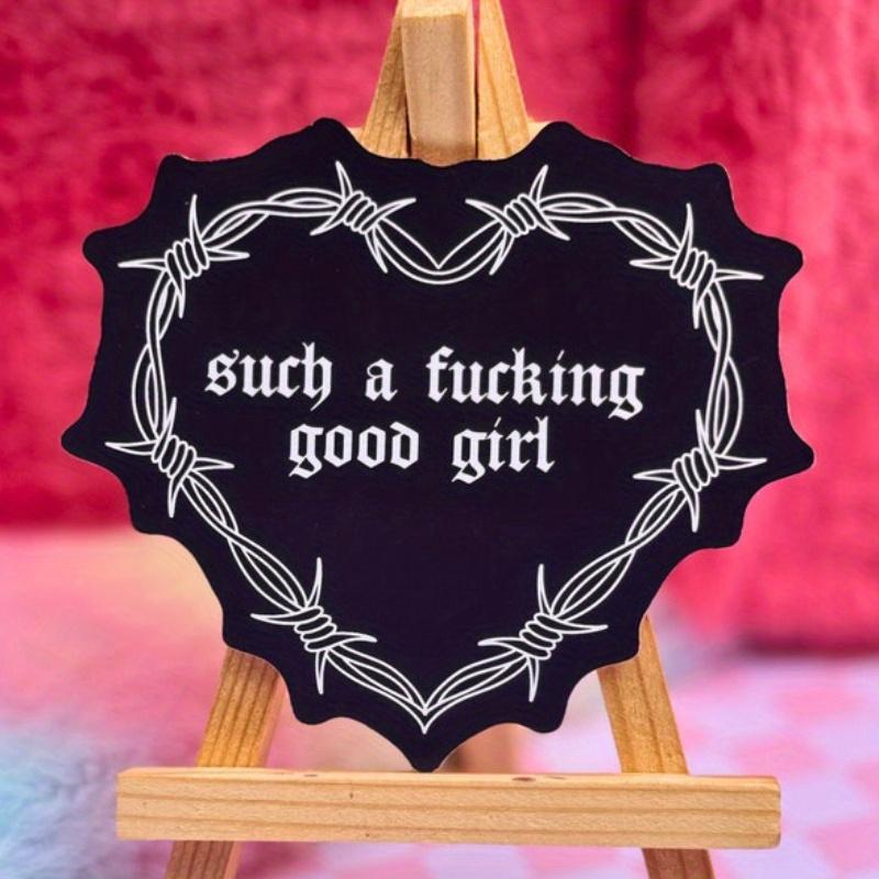 Such a Good Girl Sticker | Bookish Gift | Dark Romance Reader | Kindle Smut Dirty Books | Book Club | STFUATTDLAGG | BookTok Bookstagram