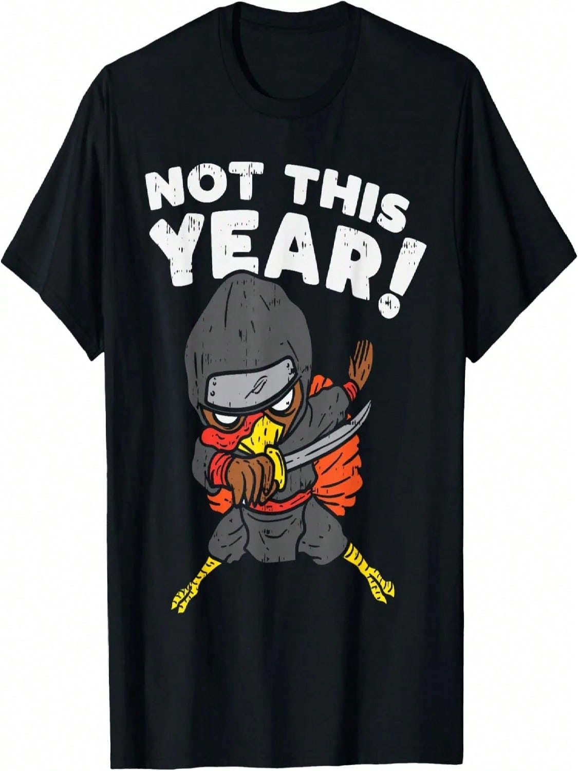 Not This Year Turkey  Funny Thanksgiving Warrior Gift T-Shirt S разноцветный