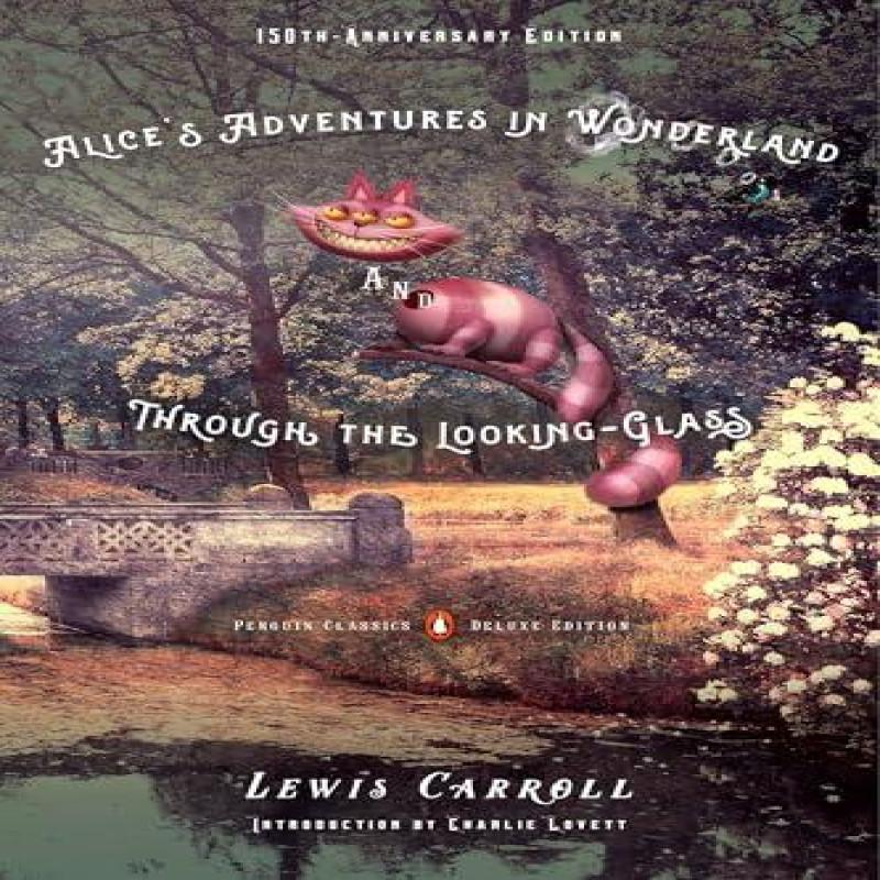 Alices Adventures In Wonderland and Through the LookingGlass By... 9780143107620