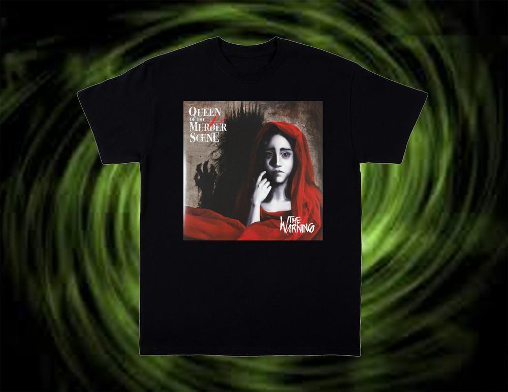 The Warning Queen Of The Murder Scene T Shirt Size S-5XL DO699 Unisex T-Shirt S