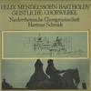 LP-Schallplatte HARTMUT SCHMIDT NIEDERRHEINISCHE C Mendelssohn Geistliche Chorwerke AMS2605 SCHWANN MUSICA 1977 Deutschland Klassik Gebraucht