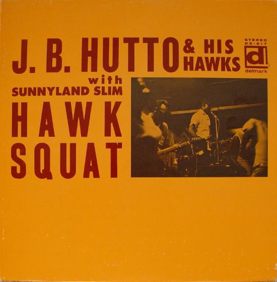 

LP Record J.B. HUTTO THE HAWKS SUNNYLAND S Hawk Squat DS617 DELMARK 1980 US Blues Used