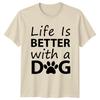 Life Is Better With A Dog Animals Dogs Mens T-Shirt Womens Graphic Tee