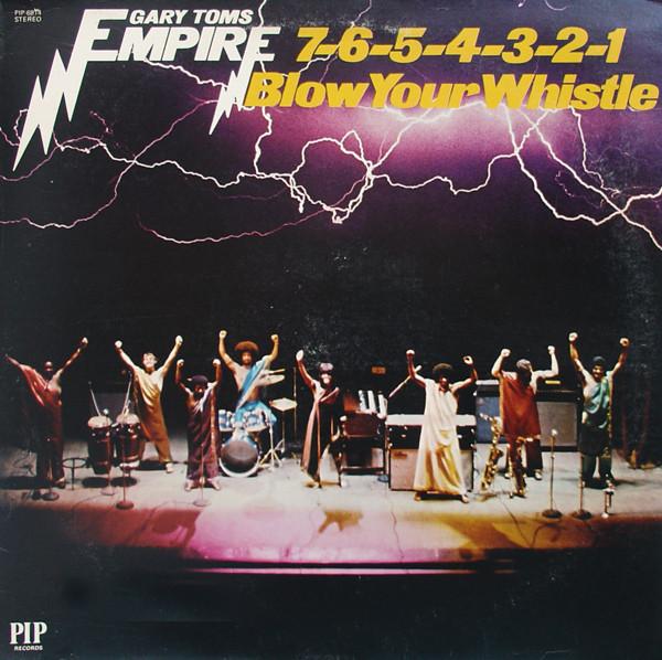 LP Record GARY TOMS EMPIRE - 7-6-5-4-3-2-1 Blow Your Whistle PIP6814 PIP 1975 US Soul/Funk Used