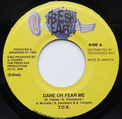 7inch Record T.O.K. - Dare Or Fear Me NONE Fresh Ear 2000 Jamaica Reggae, Ska & Dub Used