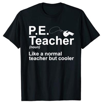 Funny Cool PE Teacher Art For Men Women Physical Education Teacher T-shirts Fashion Tshirt 100% Cotton Loose Oversized T Shirt