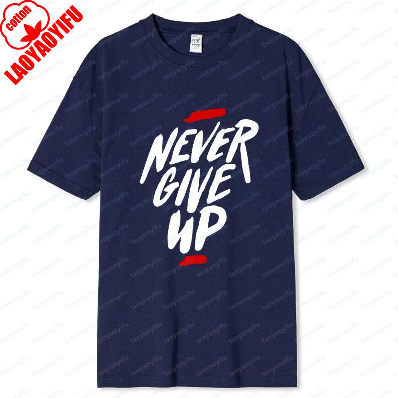 

Never Say Never Motivational Lette Retro Graphic Oneck Printed Tops Casual Style Movie Cotton Tshirts Men Clothing Ropa Hombre S
