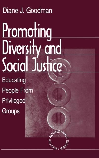 The Promoting Diversity and Social Justice : Educating People from Privileged Groups Book