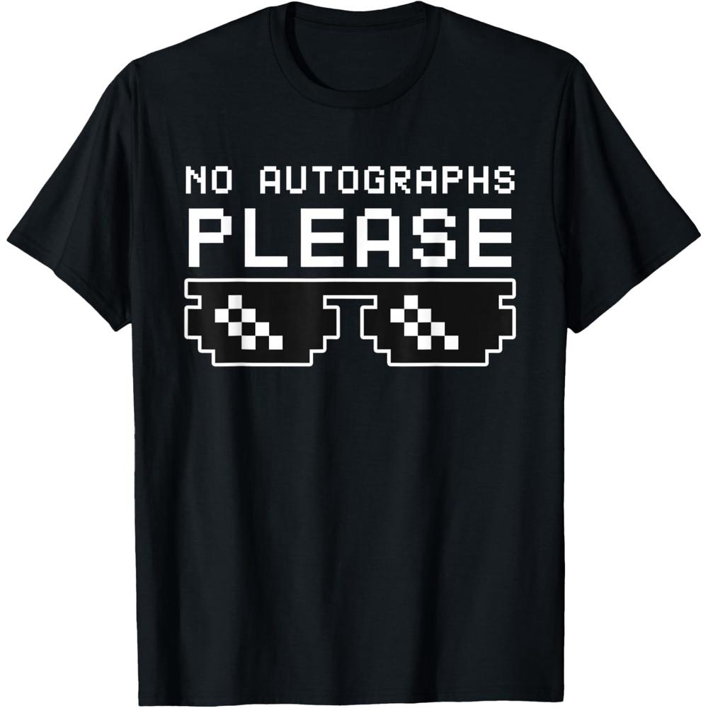 No Autographs Please a Funny Celebrity and Content Creator T Shirt L