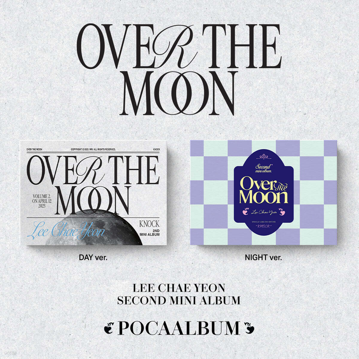 

Lee Chae-yeon - 2nd Mini Album: Over The Moon (POCA ALBUM) [SET]