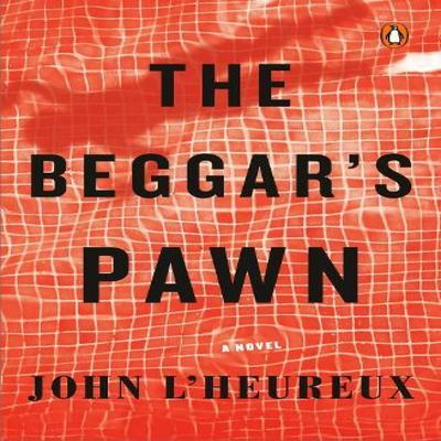 The Beggars Pawn by John LHeureux Paperback Book 9780143135234