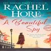 A Beautiful Spy by Rachel Hore Paperback Book 9781471187216