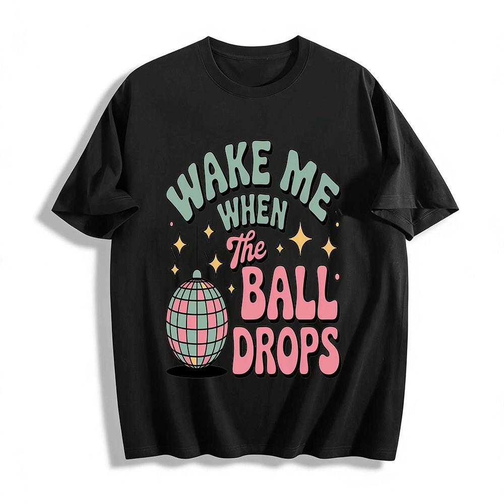 Wake Me When The Ball Drops Retro New Year Graphic Tee Pure cotton T-shirt XXS