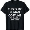 This Is My Human Costume I'm Really A Skeleton Cotton Men T Shirt