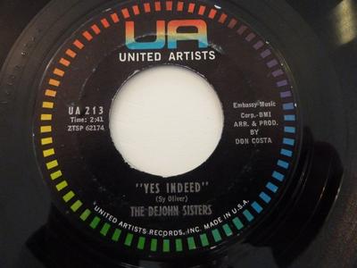 7inch Record DE JOHN SISTERS - Yes Indeed / Be Anything (But Be Mi UA213 United Artists  1960 US Pop Used