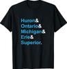 Great Lakes Huron Ontario Michigan Erie Superior T-Shirt