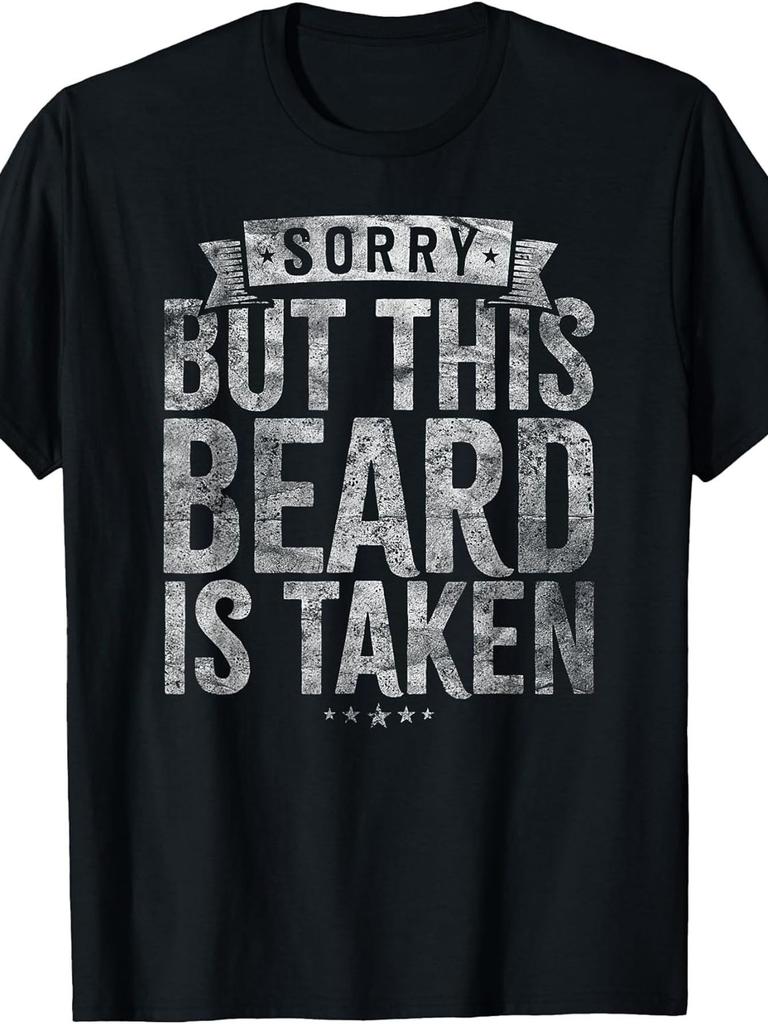 Sorry This Beard Has Been Taken Funny Men's Summer T-Shirt Casual O-neck short-sleeved Tee Tops