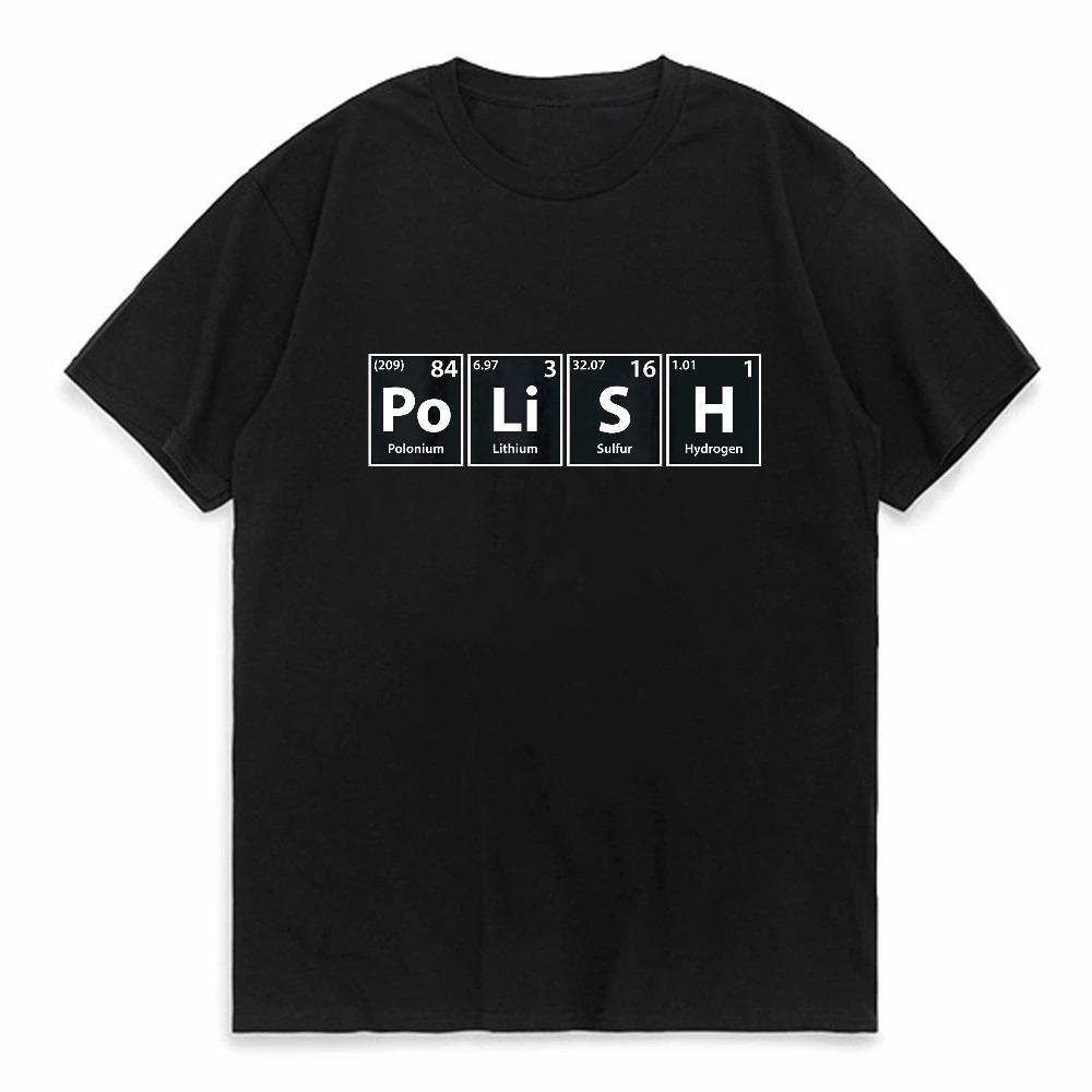 Polish Periodic Spelling Print Graphic T Shirts Funny Unisex Fashion Cotton Short Sleeve Oneck Harajuku Poland Tshirt
