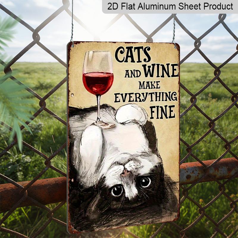 2D Flat 1pc, Cats and Wine Make Everything Fine, Metal Aluminum Sign, Size(8"X12"/20Cm*30Cm) Decorative Paintings/Room/Restaurant/Bar/Door/Garage