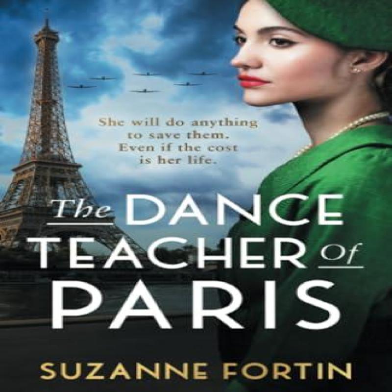 The Dance Teacher of Paris by Suzanne Fortin Paperback Book 9781471415258