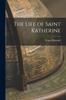 Libro The Life of Saint Katherine