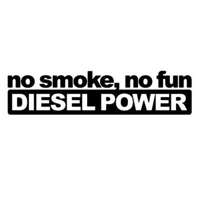 No Smoke No Fun Αυτοκόλλητα Αυτοκόλλητου Αυτοκινήτου Decal Vinyl Power Diesel