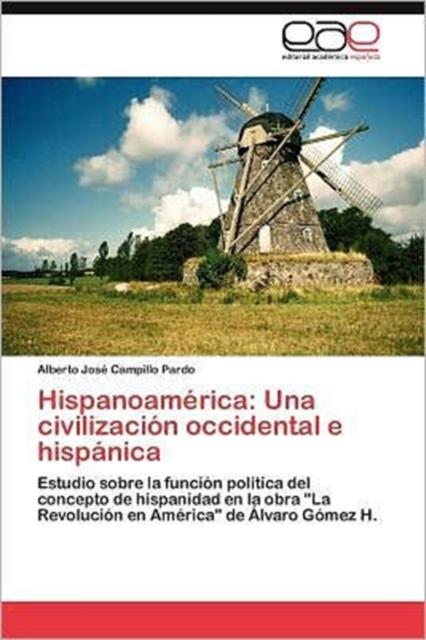 Książka Hispanoamerica : Una Civilizacion Occidental E Hispanica