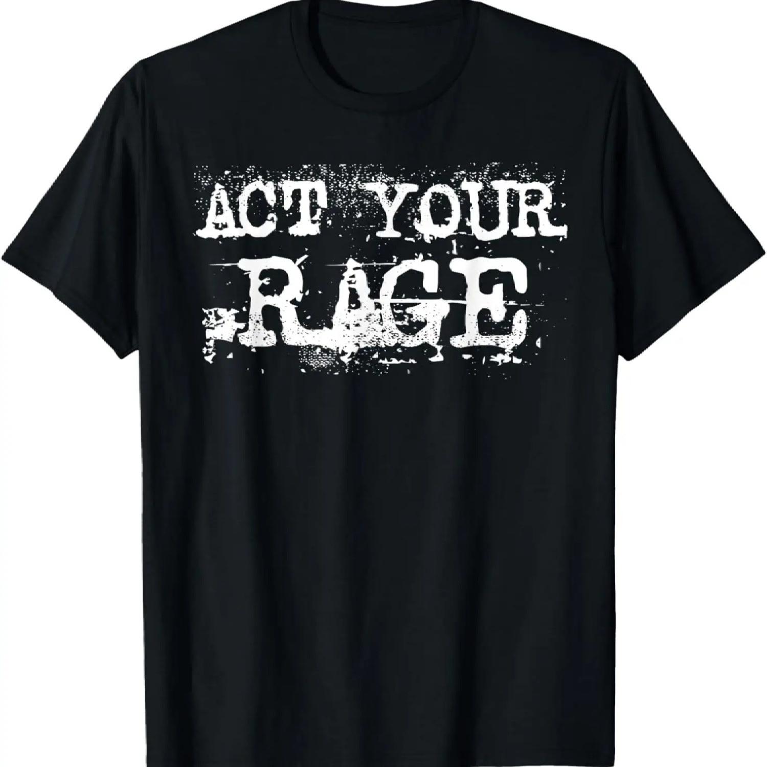 Act Your Rage Protest T Shirt S