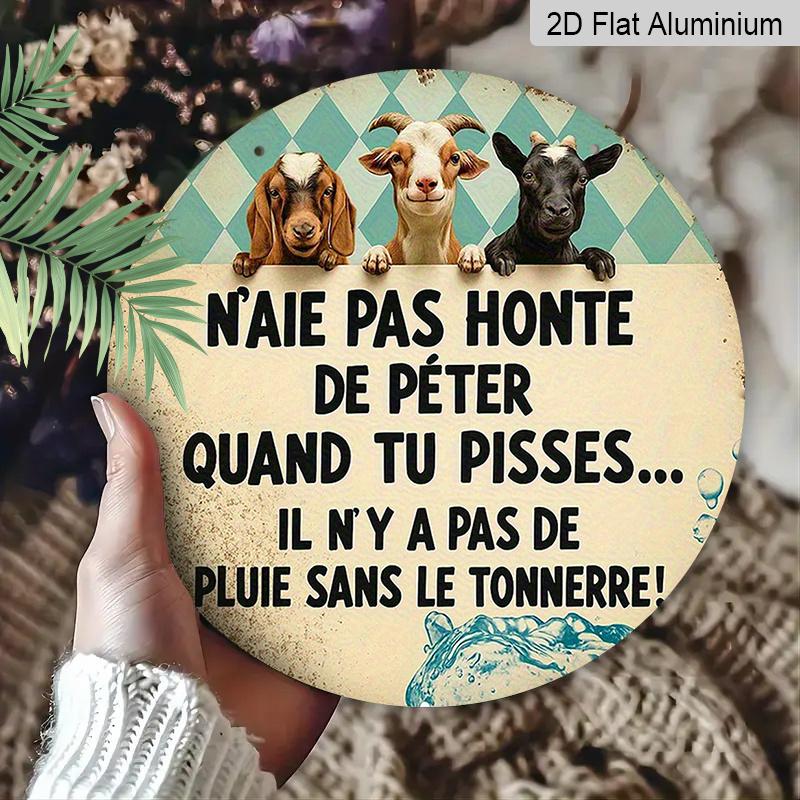 2D Flat, 1pc 7.87inch Round Aluminum Metal Sign, Funny French Quote with Cute Goats Design, Vintage Rustic Farmhouse Decor, Humorous Wall Art for
