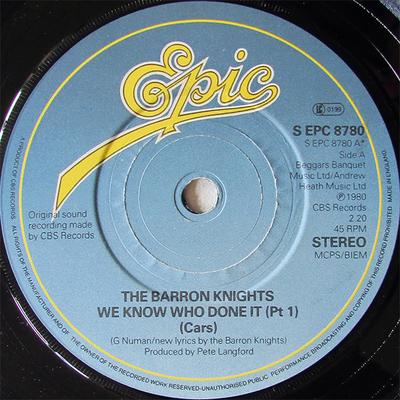 7inch Record BARRON KNIGHTS - We Know Who Done It (Pt 1) (Cars) SEPC8780 Epic 1980 UK Pop Used