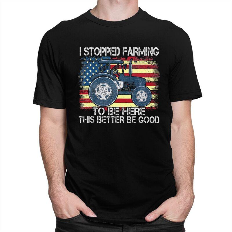 Custom Male I Stopped Farming To Be Here T Shirts ShortSleeve Cotton Tshirts Tshirt Casual Humor Joke Tee Loose Fit Clothes