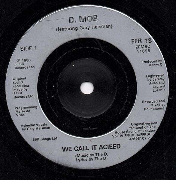 7inch Record D MOB GARY HAISMAN  We Call It Acieeed FFR13 FFRR 1988 UK Dance  Electronica Used