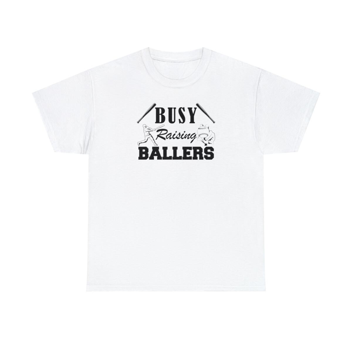 Busy Raising Ballers Baseball Cotton T Shirt S