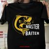 Master Baiter T Shirt For Fisherunisex With A Sense Of Humor Perfect Idea Vintage Unisex Top For Everyday Wear Versatile