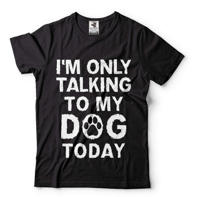 Herren Lustiges T-Shirt Ich rede heute nur mit meinem Hund Shirt Lustiger Spruch Shirt Unisex T-Shirt