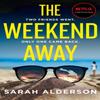 The Weekend Away by Sarah Alderson Paperback Book 9780008400019