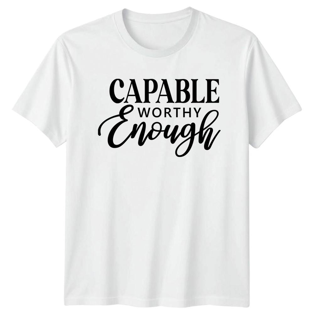 Capable Worthy Enough TShirt Daily Affirmations Birthday Gift For Him And Her S