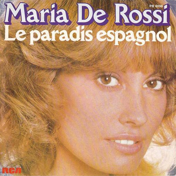 

7inch Record MARIA DE ROSSI - Le Paradis Espagnol PB8098 RCA Victor 1977 France Pop Used