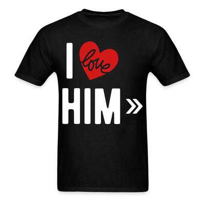 I Love Him Unisex T-Shirt