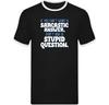 Dont Ask a Stupid Question Ringer T Shirt,Funny Sarcastic Design Ringer Gift Tee