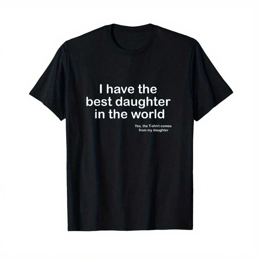 

I Have The Best Daughter/Son unisex graphic T-shirts S