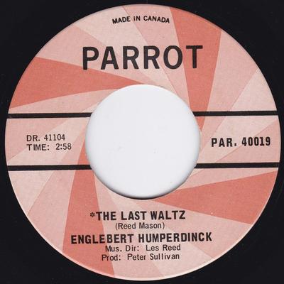 7inch Record ENGLEBERT HUMPERDINCK - Last Waltz PAR40019 Parrot 1967 Canada Pop Used