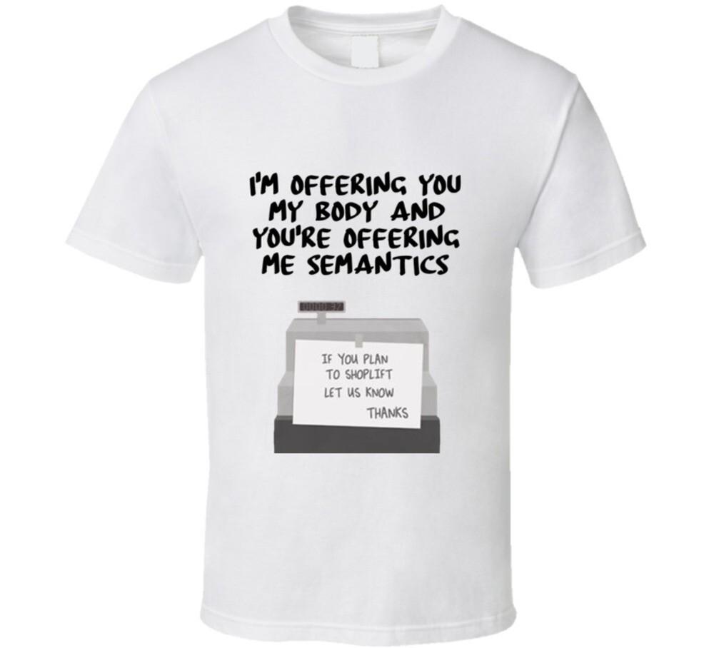 

I m Offering You My Body And You re Offering Me Semantics Quote Clerks Register 3XL