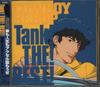 COWBOY BEBOP TANK! THE! BEST!